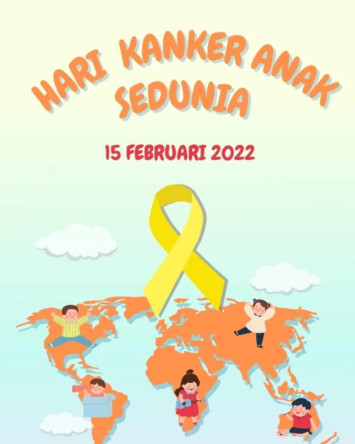 Hari Kangker Anak Sedunia 15 Febuari 2022